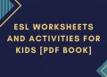 ESL Worksheets and Activities for Kids [PDF Book]