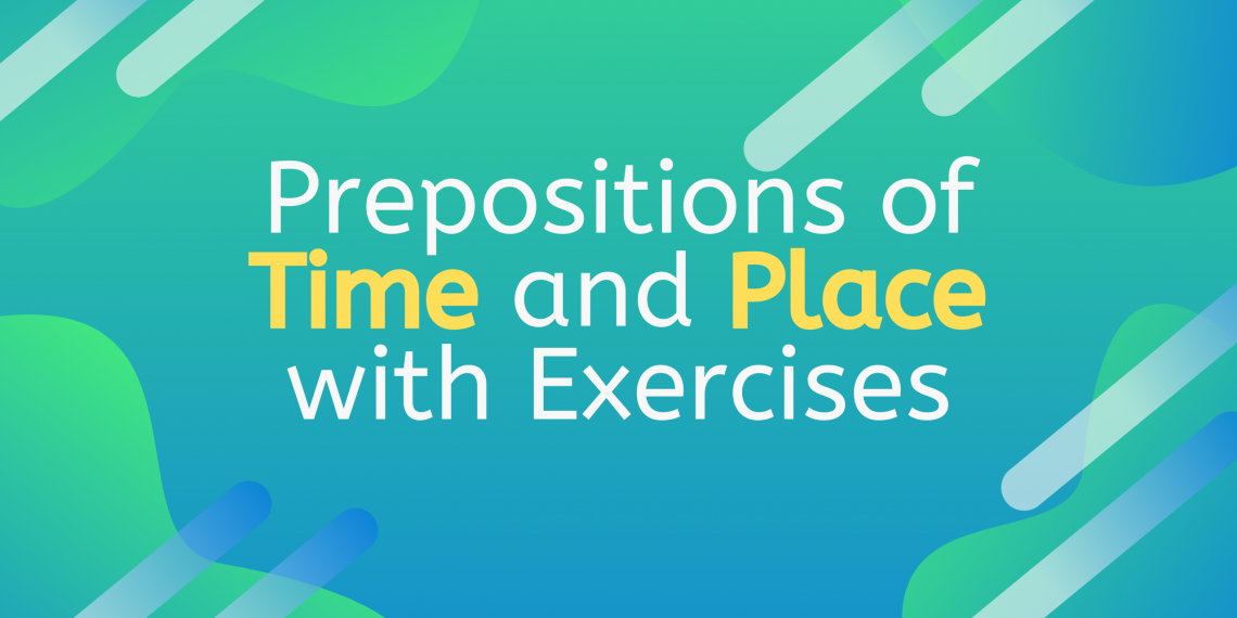 prepositions of time and place